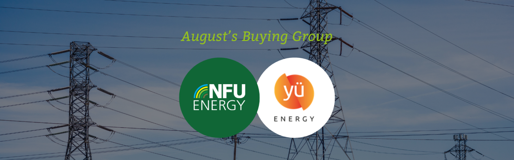 Save with NFU Energy’s August Buying Group with Yu Energy!